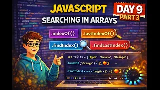 JavaScript Searching in Arrays - indexOf lastIndexOf findIndex findLastIndex Part 3