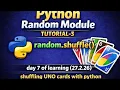 Python Random Module Tutorial-3 2026 latest random shuffle Day 7 of learning 27 2 26