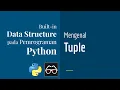 Struktur Data 02 Belajar Tuple pada Pemrograman Python Dasar Belajar Python Bahasa Indonesia