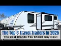The Top 3 Travel Trailer RV Brands To Buy In 2025