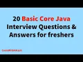 20 Basic Core Java Interview Questions Answers - Cognizant TCS All MNC Code With Akash