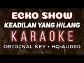 Download Lagu Ecko Show - Keadilan yang Hilang (HQ Audio Karaoke) | Suka Bagja