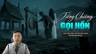 Tiếng Chiêng Gọi Hồn: Lỡ Tay Phá Yểm Nguyền Cổ 100 Năm Khu Nhà Mồ | Truyện Ma Đình Soạn Kể