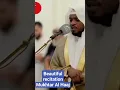 Download Lagu Mukhtar Al Haaj| Beautiful Recitation #quran #mukhtar al haaj#surah