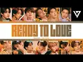 Download Lagu SEVENTEEN - 'READY TO LOVE' (Color Coded Lyrics) | ShadowByYoongi