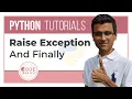 Python Tutorial - 20 Raise Exception And Finally