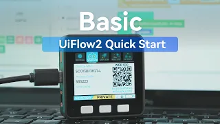 Basic UIFlow 2 0 Device Basic Tutorial