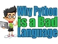 Why Python is a Bad Programming Language
