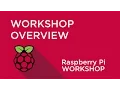 Raspberry Pi Workshop - Overview