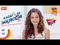 Download Lagu Aadat Se Majboor - आदत से मजबूर - Ep 03 - 5th October, 2017