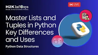 Python Lists Tuples And Dictionaries Python Tutorials for Beginners H2kInfosys