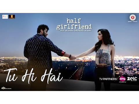 Download MP3 Tu Hi Hai | Half Girlfriend | Arjun Kapoor & Shraddha Kapoor | Rahul Mishra