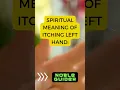Spiritual Meaning of Itching Left Hand
