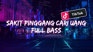 Download DJ SAKIT PINGGANG CARI UANG · FULL BASS MP3