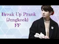 BTS FF-JUNGKOOK Break Up Prank One Shot