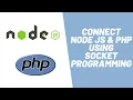 Learn how to do communication between Node JS and PHP using Socket Programming