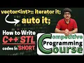 How to write Iterators Code in Short in C STL Auto and Range based loops CP COURSE EP 24