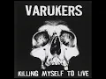 Lagu The Varukers - Killing Myself To Live - 2009 - Full Album - PUNK 100%