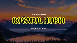 royatul hubbi rasulallah la yurdhik majelis azzahir lirik terjemahan indonesia