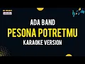 Download Lagu Pesona Potretmu - Ada Band (Karaoke Version)