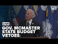 Gov McMaster addresses state budget vetoes