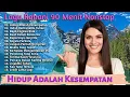 Download Lagu Hidup Ini Adalah Kesempatan-Nonstop Lagu Rohani Terbaru 2025