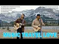 MUSIC TRAVEL LOVE TOP PLAYLIST | Acoustic Songs