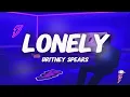 Lagu Britney Spears - Lonely (Lyrics)
