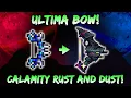 NEW Ultima Bow Terraria Calamity Rust Dust Weapon Similar to the LAST PRISM 1 4 5 Update