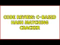 Code Review C-based hash matching cracker 4 Solutions