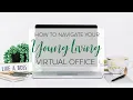 YOUNG LIVING VIRTUAL OFFICE Brief Virtual Office Tour