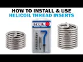 How to Use Install Helicoil Thread Inserts Fasteners 101