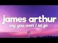 Download Lagu James Arthur - Say You Won't Let Go (Lyrics)