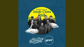 Download Siapkah Kau 'Tuk Jatuh Cinta Lagi (feat. HIVI!) MP3