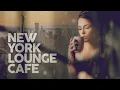 Download Lagu NEW YORK LOUNGE CAFE
