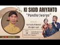 Download Lagu LIVE KI SIGID ARIYANTO | PANDHU SWARGA | BT CAK YUDHO CS \u0026 EKA UGET2 | GENDINGAN LOR WIDODAREN NGAWI Download Lagu LIVE KI SIGID ARIYANTO | PANDHU SWARGA | BT CAK YUDHO CS \u0026 EKA UGET2 | GENDINGAN LOR WIDODAREN NGAWI