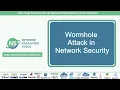 Wormhole Attack in Network Security Wormhole Attack in Network Security Projects