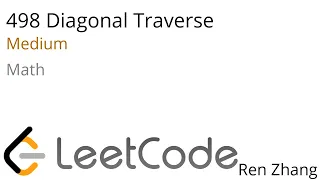 Leetcode 498 Diagonal Traverse