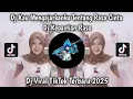 Download Lagu DJ KAU MENGAJARKANKU TENTANG RASA CINTA - DJ KEPASTIAN RASA REMIX   VIRAL TIKTOK TERBARU 2025