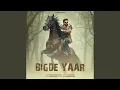 Lagu Bigde Yaar