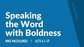 Speaking the Word with Boldness