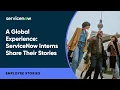 A Global Experience ServiceNow Interns Share Their Stories