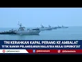 Lagu SIGAP.!! TNI MULAI KERAHKAN KAPAL PERANG KE WILAYAH SENGKETA