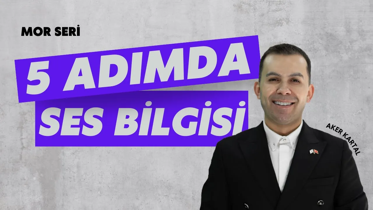 5 ADIMDA SES BİLGİSİ / MOR SERİ (Aker KARTAL)