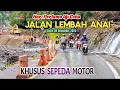 HARI PERTAMA UJICOBA JALAN LEMBAH ANAI UNTUK SEPEDA MOTOR R2 - SENIN 08/12/25 BERJALAN LANCAR 
