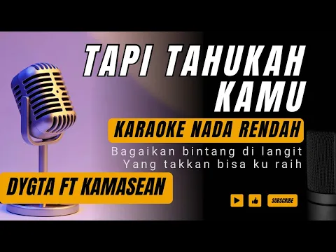 Download MP3 Tapi Tahukah Kamu - Dygta feat Kamasean (Karaoke Lower Key Nada Rendah -3 F) Piano Only