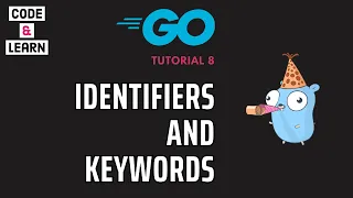 Identifiers and Keywords in Go What They Are and How They Work