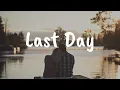 오늘이 마지막이라면 - [Two Friends × Josie Dunne - Last Day] 한글 자막