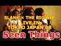Download Lagu 【SLANK × THE BIG HIP】LIVE IN TOKYO（2008）【Seen Things】