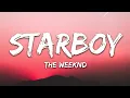 The Weeknd - Starboy (Lyrics) ft. Daft Punk